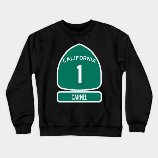 CARMEL PACIFIC COAST Highway 1 California Sign Crewneck Sweatshirt